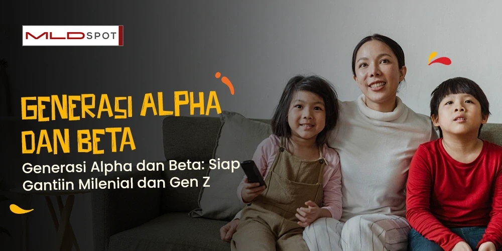 Generasi Alpha dan Beta: Siap Gantiin Milenial dan Gen Z